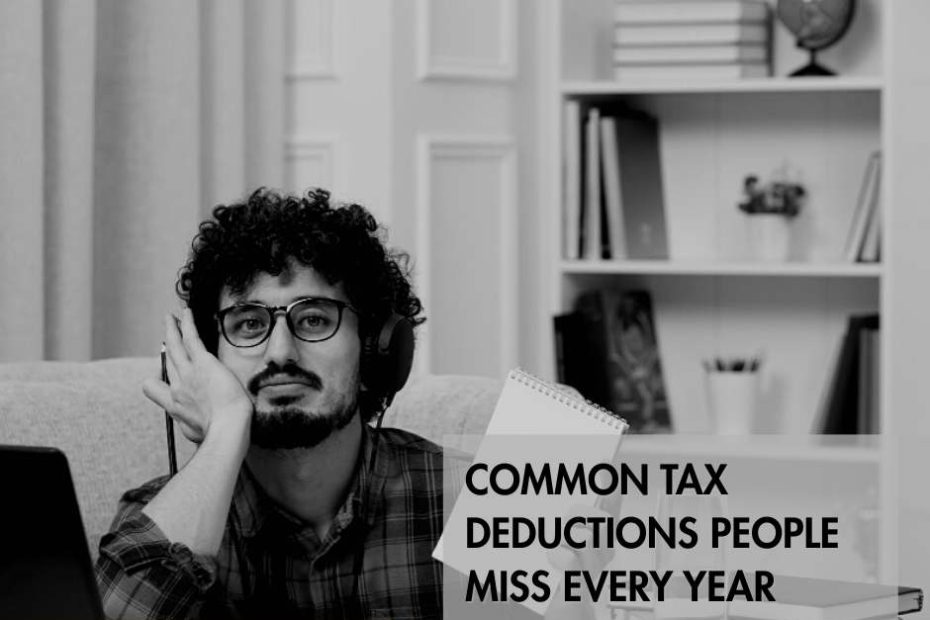 Common Tax Deductions People Miss Every Year