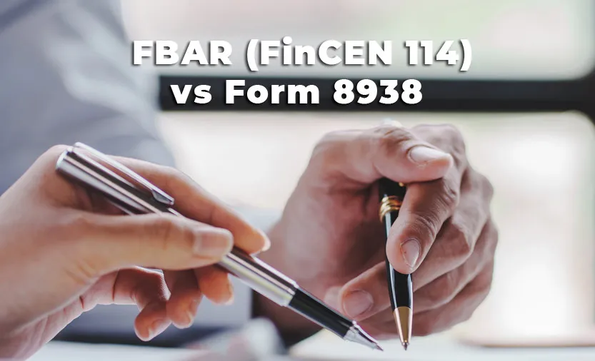 FBAR vs Form 8938 for Foreign Founders